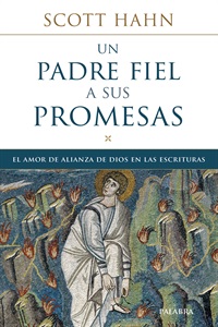 Un padre fiel a sus promesas. El amor de alianza de Dios en las Escrituras